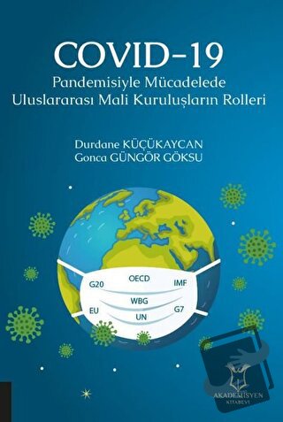 COVID-19 Pandemisiyle Mücadelede Uluslararası Mali Kuruluşların Roller