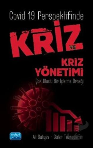 Covid 19 Perspektifinde Kriz ve Kriz Yönetimi - Ali Guliyev - Nobel Ak