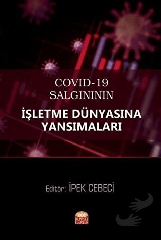 COVID-19 Salgınının İşletme Dünyasına Yansımaları - İpek Cebeci - Nobe