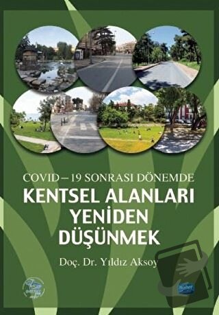 Covid-19 Sonrası Dönemde Kentsel Alanları Yeniden Düşünme - Yıldız Aks