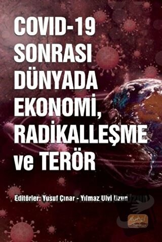 COVID-19 Sonrası Dünyada Ekonomi, Radikalleşme ve Terör - Hakan Kaya -