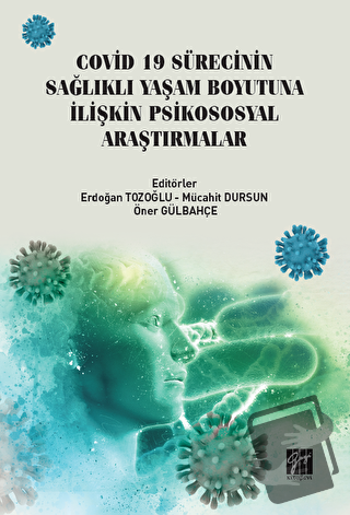 Covid 19 Sürecinin Sağlıklı Yaşam Boyutuna İlişkin Psikososyal Araştır