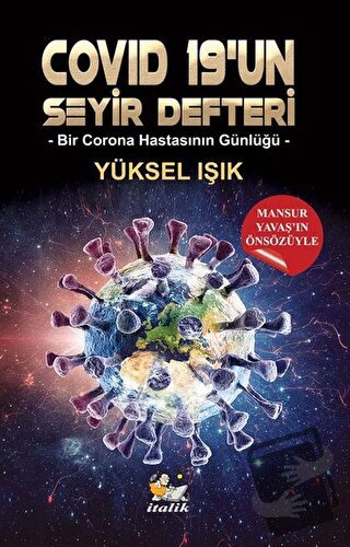 Covid 19’un Seyir Defteri - Yüksel Işık - İtalik Yayınevi - Fiyatı - Y