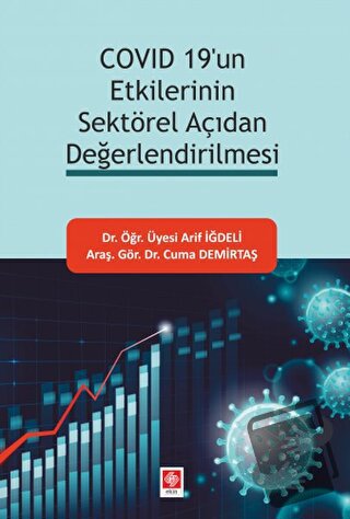 Covid 19'un Etkilerinin Sektörel Açıdan Değerlendirilmesi - Arif İğdel