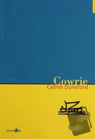 Cowrie - Cathie Dunsford - Okuyan Us Yayınları - Fiyatı - Yorumları - 