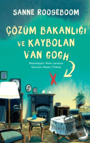 Çözüm Bakanlığı ve Kaybolan Van Gogh - Sanne Rooseboom - Can Yayınları