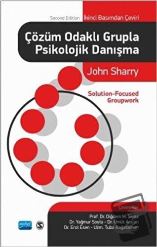 Çözüm Odaklı Grupla Psikolojik Danışma - John Sharry - Nobel Akademik 