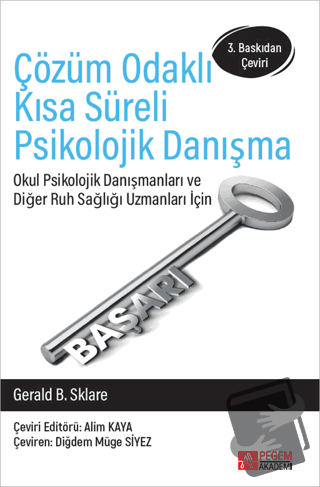 Çözüm Odaklı Kısa Süreli Psikolojik Danışma - Gerald B. Sklare - Pegem