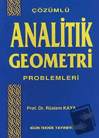 Çözümlü Analitik Geometri Problemleri - Rüstem Kaya - Bilim Teknik Yay