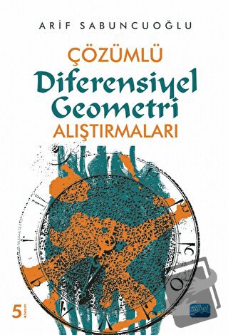 Çözümlü Diferensiyel Geometri Alıştırmaları - Arif Sabuncuoğlu - Nobel