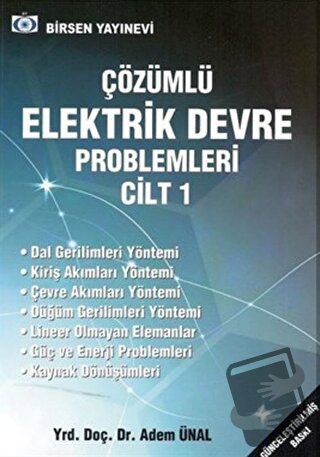 Çözümlü Elektrik Devre Problemleri Cilt: 1 - Adem Ünal - Birsen Yayıne