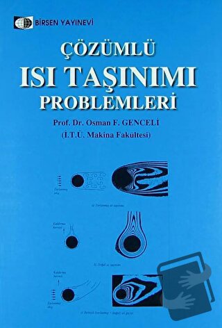 Çözümlü Isı Taşınımı Problemleri - Osman F. Genceli - Birsen Yayınevi 