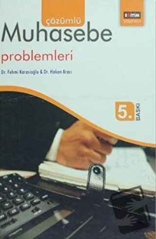 Çözümlü Muhasebe Problemleri - Fehmi Karasioğlu - Eğitim Yayınevi - De