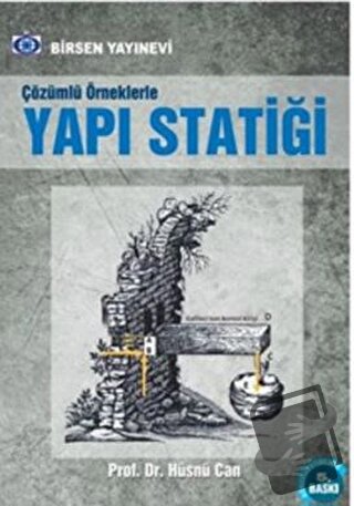 Çözümlü Örneklerle Yapı Statiği - Hüsnü Can - Birsen Yayınevi - Fiyatı