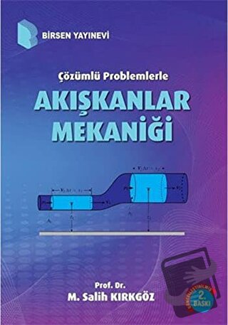 Çözümlü Problemlerle Akışkanlar Mekaniği - M. Salih Kırkgöz - Birsen Y