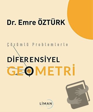 Çözümlü Problemlerle Diferensiyel Geometri - Emre Öztürk - Liman Yayın