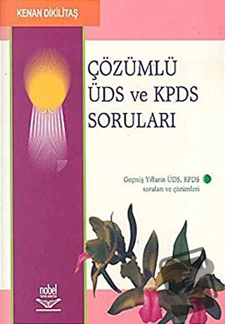 Çözümlü ÜDS ve KPDS Soruları - Kenan Dikilitaş - Nobel Akademik Yayınc