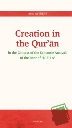 Creation in the Qur'an - Ayşe Aytekin - Araştırma Yayınları - Fiyatı -