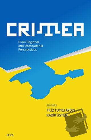 Crimea - From Regional and International Perspectives - Kadir Üstün - 