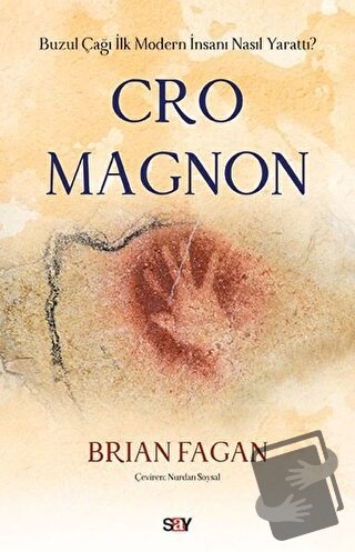 Cro Magnon - Brian Fagan - Say Yayınları - Fiyatı - Yorumları - Satın 