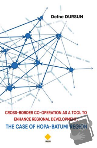 Cross-Border Co-Operatıon As A Tool To Enhance Regional Development: T