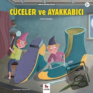 Cüceler ve Ayakkabıcı - Minikler İçin Ünlü Eserler - Grimm Kardeşler -