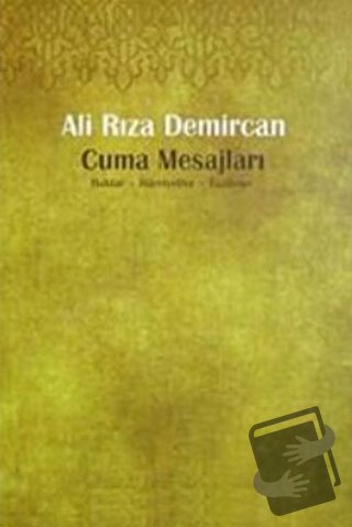 Cuma Mesajları (Ciltli) - Ali Rıza Demircan - Ensar Neşriyat - Fiyatı 