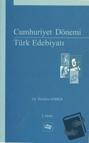 Cumhuriyet Dönemi Türk Edebiyatı - İbrahim Kıbrıs - Anı Yayıncılık - F