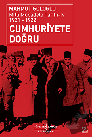 Cumhuriyete Doğru - Mahmut Goloğlu - İş Bankası Kültür Yayınları - Fiy