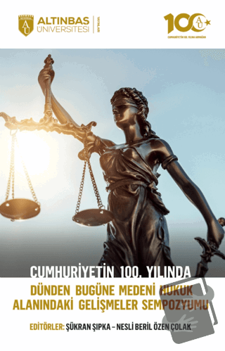 Cumhuriyetin 100. Yılında Dünden Bugüne Medeni Hukuk Alanındaki Gelişm