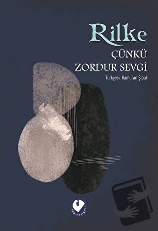 Çünkü Zordur Sevgi - Rainer Maria Rilke - Cem Yayınevi - Fiyatı - Yoru