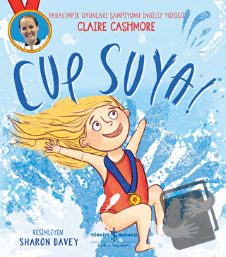 Cup Suya! - Claire Cashmore - İş Bankası Kültür Yayınları - Fiyatı - Y