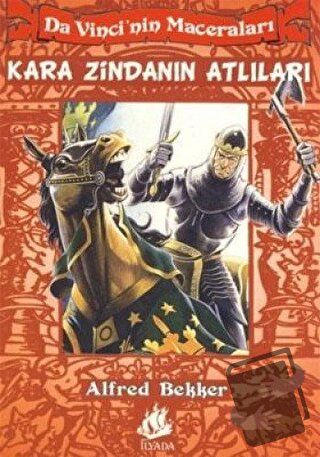 Da Vinci’nin Maceraları 4 - Kara Zindanın Atlıları - Alfred Bekker - İ