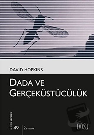 Dada ve Gerçeküstücülük - David Hopkins - Dost Kitabevi Yayınları - Fi