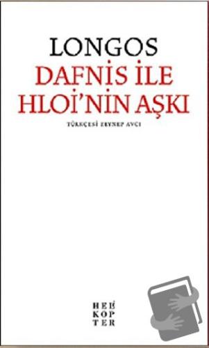 Dafnis ile Hloi’nin Aşkı - Longos - Helikopter Yayınları - Fiyatı - Yo