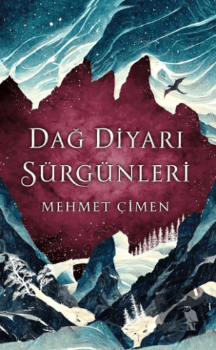 Dağ Diyarı Sürgünleri - Mehmet Çimen - Nemesis Kitap - Fiyatı - Yoruml