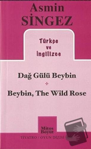 Dağ Gülü Beybin - Beybin, The Wild Rose - Asmin Singez - Mitos Boyut Y