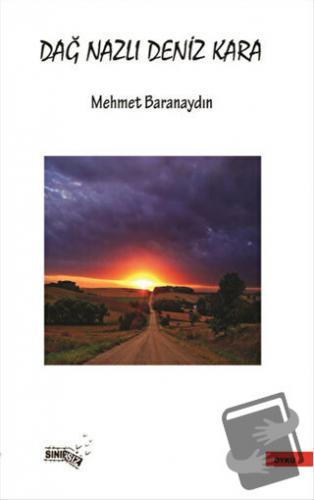 Dağ Nazlı Deniz Kara - Mehmet Baranaydın - Sınırsız Kitap - Fiyatı - Y