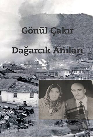 Dağarcık Anıları - Gönül Çakır - Zuzu Kitap - Fiyatı - Yorumları - Sat