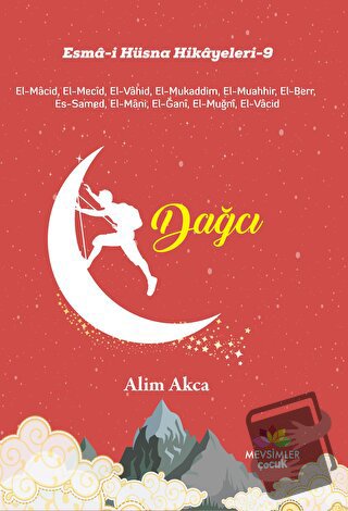 Dağcı - Esma-i Hüsna Hikayeleri 9 - Alim Akca - Mevsimler Kitap - Fiya