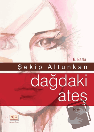 Dağdaki Ateş - Şekip Altunkan - Neşeye Övgü - Fiyatı - Yorumları - Sat