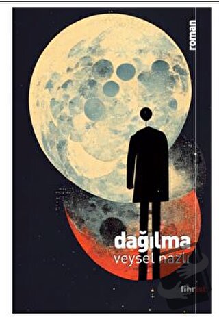 Dağılma - Veysel Nazlı - Fihrist Kitap - Fiyatı - Yorumları - Satın Al