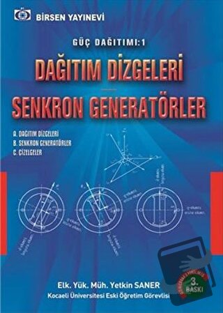 Dağıtım Dizgeleri Senkron Generatörler - Yetkin Saner - Birsen Yayınev