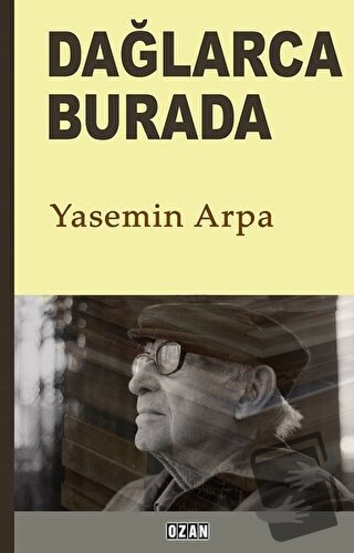 Dağlarca Burada - Yasemin Arpa - Ozan Yayıncılık - Fiyatı - Yorumları 