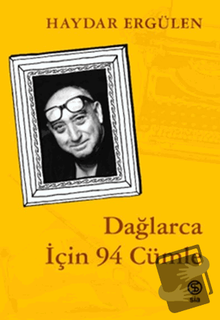 Dağlarca İçin 94 Cümle - Haydar Ergülen - Sia Kitap - Fiyatı - Yorumla