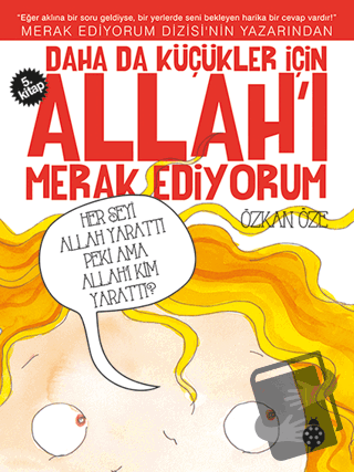 Daha da Küçükler İçin Allah'ı Merak Ediyorum 5. Kitap - Özkan Öze - Uğ