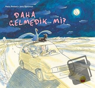 Daha Gelmedik Mi? - Petra Postert - Kuraldışı Yayınevi - Fiyatı - Yoru