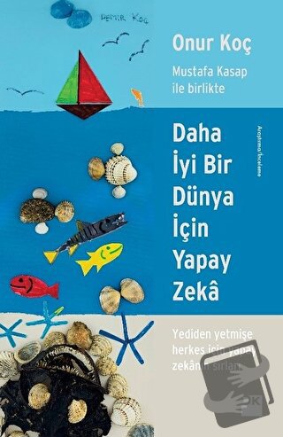 Daha İyi Bir Dünya İçin Yapay Zeka - Onur Koç - Doğan Kitap - Fiyatı -