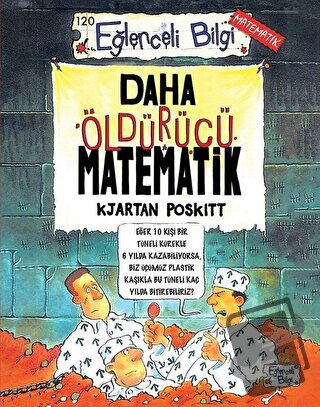 Daha Öldürücü Matematik - Kjartan Poskitt - Eğlenceli Bilgi Yayınları 