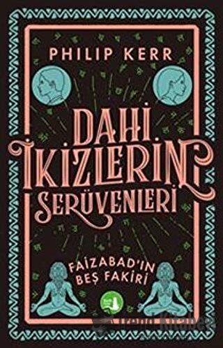 Dahi İkizlerin Serüvenleri - Faizabad’ın Beş Fakiri - Philip Kerr - Bü